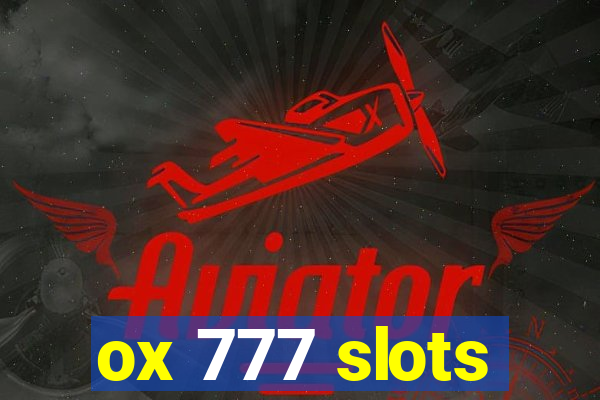 ox 777 slots